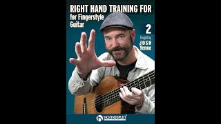 "Right Hand Training for Fingerstyle Guitar: Video 2 by Josh Yenne
