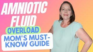 Polyhydramnios | Too Much Amniotic Fluid During Pregnancy | The Signs, Risks & What to Do