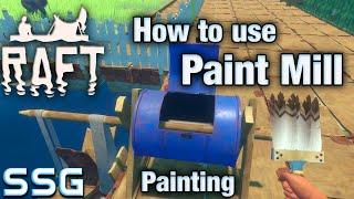 RAFT How to use the Paint Mill