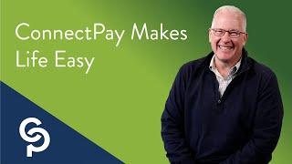 ConnectPay Makes Life Easy | Client Testimonial