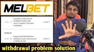 melbet withdrawal problem solved | melbet se withdraw kaise karte hai | melbet payment proof |