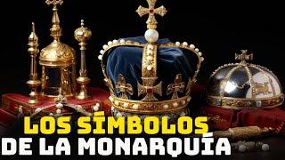 Los Símbolos de la Monarquía - Curiosidades Históricas