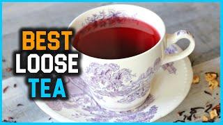 Best Loose Tea for Iced Tea or Hot Tea in 2022 - Top 5 Review