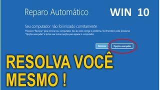 Windows 10 não inicia - Resolva você mesmo.