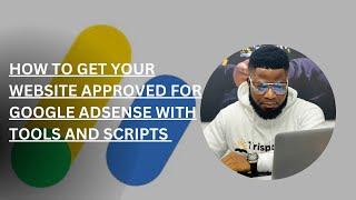How To Get Google Adsense Approval Using Online Tools And Scripts