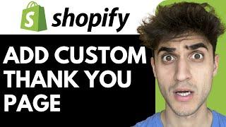 Tutorial for Adding Custom Thank you Page in Shopify