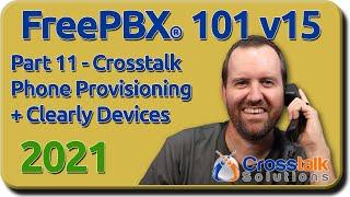 11 Crosstalk Phone Provisioning + Clearly Devices Module - FreePBX 101 v15