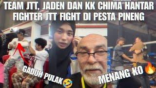 PAK MAHMOUD, JADEN DAN KK CHIMA TENGOK FIGHTER JTT FIGHT DI PESTA PINENG, MENANG KO!!!