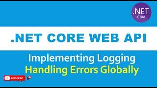 ASP .NET Core Web API Tutorial-Implementing Logging, EP-13