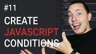 11: How to Create Conditions in JavaScript | Conditional Statements | JavaScript Tutorial