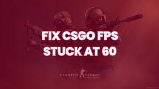 How to fix your csgo stuck at 60 fps (Intel or Nvidia Only)