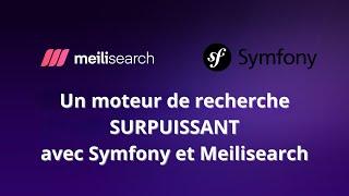 Un moteur de recherche SURPUISSANT avec Symfony et Meilisearch 