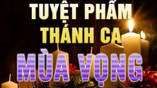 Tuyệt Phẩm Thánh Ca Mùa Vọng 2021 - Thánh Ca Mùa Vọng Giáng Sinh Hay Nhất