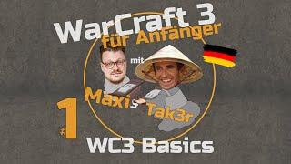 Warcraft 3 Guide für Anfänger (1/10): WC3 Basics mit Maxi Gstettenbauer und Tak3r