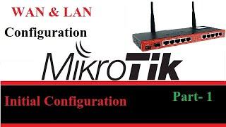Mikrotik Static and Dynamic WAN and LAN configuration in fast track | Initial configuration.