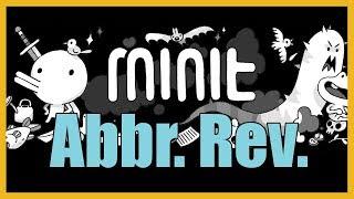 Abbreviated Reviews - Minit