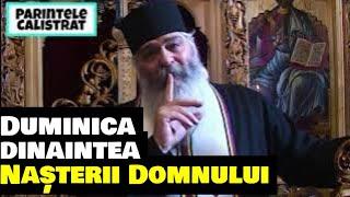 Duminica dinaintea Nașterii Domnului - Parintele Calistrat