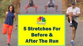 5 Crucial Before & After Run Stretches By Coach Daniel Vaz | Stay Fit With CNBC-TV18