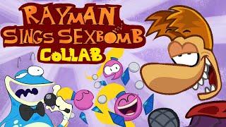 Rayman sings SexBomb Reanimated Collab
