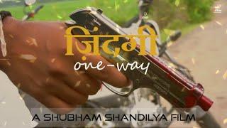 ज़िंदगी One-way || Hindi Large Short Film || Shubham Shandilya || माँdhuri Productions