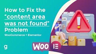 How to Fix the “content area was not found” Problem in Elementor (EASY)