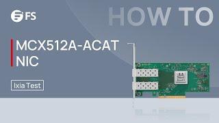 Ixia RFC2544 Test on MCX512A-ACAT Network Interface Card | FS