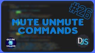 [Discord.js Series #26] - Mute Unmute Commands