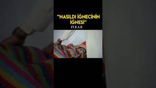 Firar Türk Filmi | Nasıldı İğnecinin İğnesi #Shorts