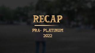 RECAP PRA PLATINUM UNAMA 2022