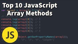 Top 10 JavaScript Array Methods