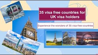 35 Visa Free Countries for UK Visa Holders