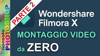 Filmora X da zero per i principianti, Tutorial ITA montaggio video, parte 2