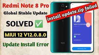 Redmi Note 8 Pro MIUI 12 v12.0.8.0 Update Error Solved || install update.zip failed | Global Update