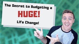 The Secret to Budgeting a HUGE Life Change!