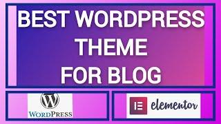 Best WordPress Themes for Blog in 2023 - Beautiful, Responsive, and User-Friendly!