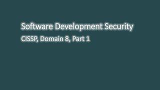 CISSP Domain 8 - Software Development Security; Secure SDLC