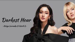 Darkest Hour - Keisya Levronka feat Astrid S  (official lyrics)