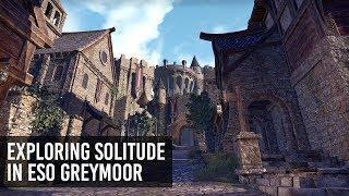 Exploring Solitude in The Elder Scrolls Online (Greymoor Preview)