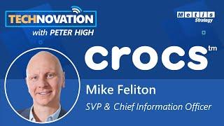 Crocs CIO Mike Feliton on Scaling IT During Periods of Growth | Technovation 695