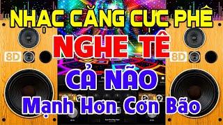 NGHE Tê Cả Não, Nhạc Test Loa CỰC CHUẨN 8D - Nhạc Disco REMIX Bass Căng Cực Phê - Tê Hơn Thuốc Mê