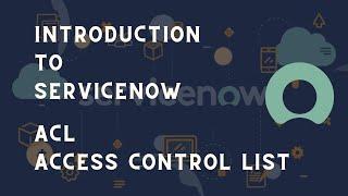 What is ServiceNow ACL | How to Create and Debug ServiceNow ACL | ServiceNow ACL Full Tutorial