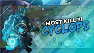 CYCLOPS MOST KILL !!! - MOBILE LEGENDS