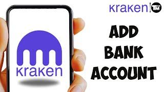 How to Add Your Bank Account to Kraken 2024 (Full Process)