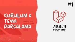 Laravel 10 ile E-Ticaret Sitesi 1.ders - Kurulum ve Tema Parçalama