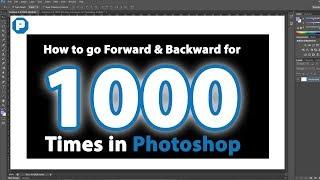 How to Undo and Redo 1000 History Steps in Photoshop.