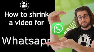 How to shrink a video to send on Whatsapp