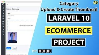 Laravel 10 Ecommerce Project | #6 Category - Upload & Create Thumbnail | Admin | PHP Tech Life Hindi
