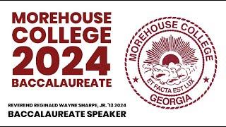 Morehouse College | BACCALAUREATE 2024 | REVEREND REGINALD WAYNE SHARPE, JR. '13 | #Classof2024