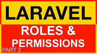 LARAVEL 10 Roles & Permissions tutorial part 2 - 𝐋𝐀𝐑𝐀𝐕𝐄𝐋