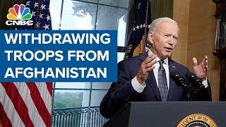 President Joe Biden on his plans for withdrawing troops from Afghanistan